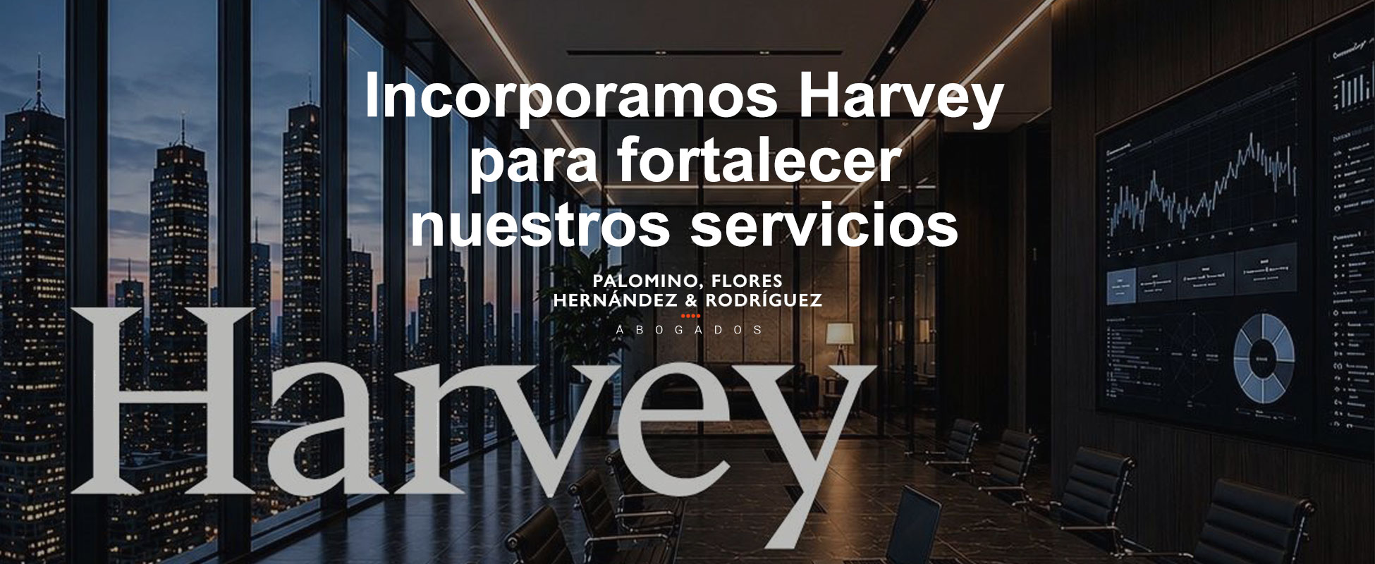 Incorporamos Harvey para fortalecer nuestros servicios