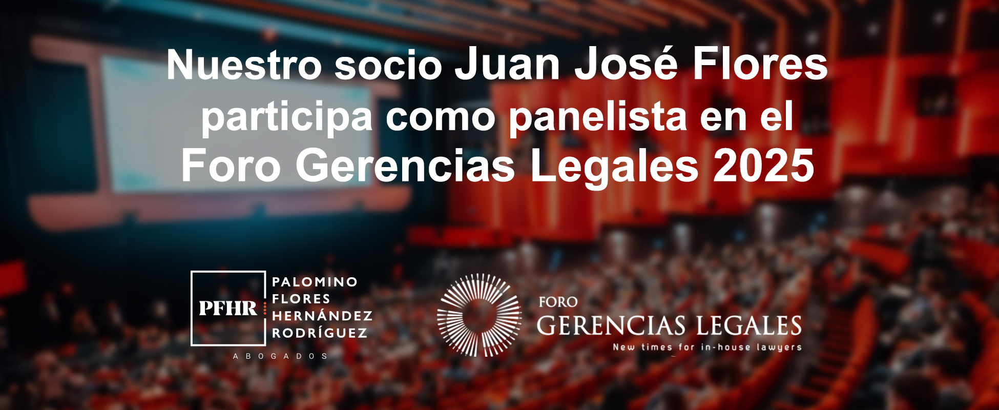 Nuestro-socio-Juan-Jose-Flores-participa-como-panelista-en-el-Foro-Gerencias-Legales-2025