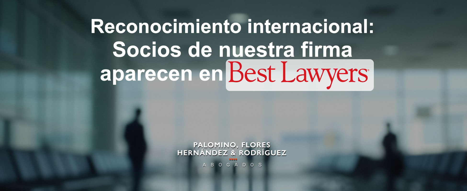 Reconocimiento-internacional-Socios-de-nuestra-firma-aparecen-en-Best-Lawyers